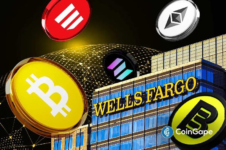 BREAKING: Wells Fargo Discloses Huge Crypto Holdings in Bitcoin, ETH, SOL, MSTR, BMNR