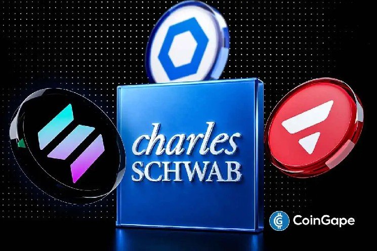 BREAKING: Charles Schwab to Add Solana, Avalanche and Chainlink to Crypto Offerings